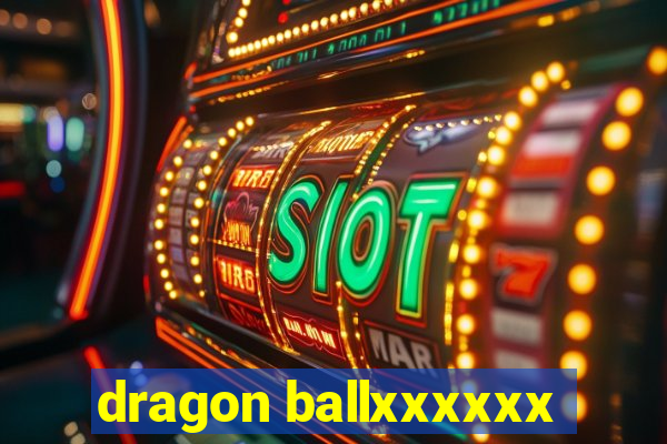 dragon ballxxxxxx